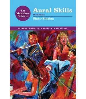 The Musician’s Guide to Aural Skills: Sight-Singing