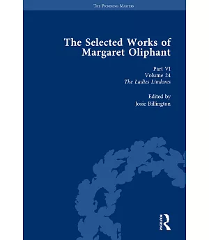 The Selected Works of Margaret Oliphant: The Ladies Lindores