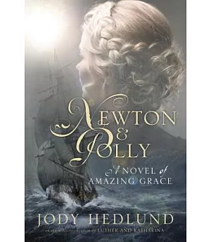 Newton & Polly: A Novel of Amazing Grace