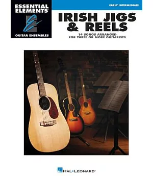 Irish Jigs & Reels: 14 Songs Arranged for Three or More Guitarists: Early Intermediate