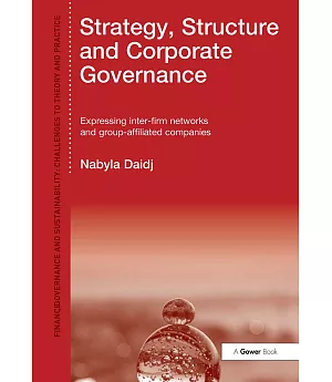 Strategy, Structure and Corporate Governance: Expressing Inter-Firm Networks and Group-Affiliated Companies