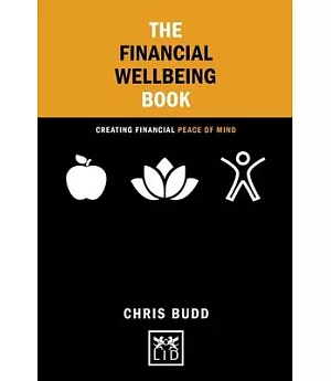 The Financial Wellbeing Book: Creating Financial Peace of Mind