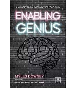 Enabling Genius: A Mindset for Success in the 21st Century