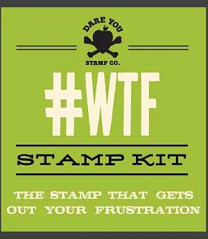 #WTF Stamp Kit: The Stamp That Gets Out Your Frustration