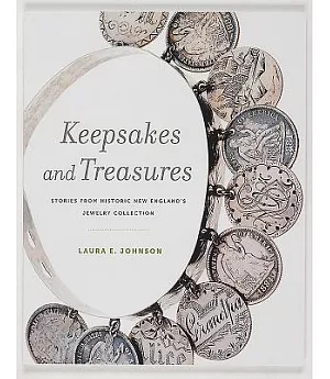 Keepsakes and Treasures: Stories from Historic New England’s Jewelry Collection
