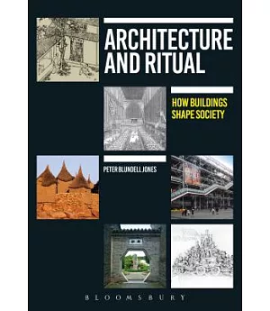 Architecture and Ritual: How Buildings Shape Society