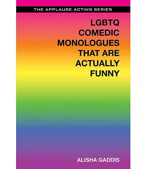 LGBTQ Comedic Monologues That Are Actually Funny