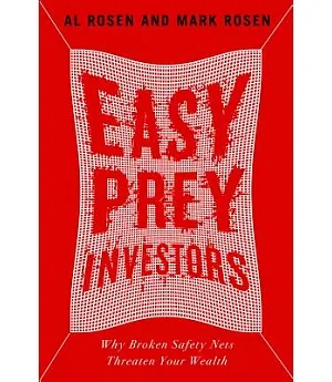 Easy Prey Investors: Why Broken Safety Nets Threaten Your Wealth
