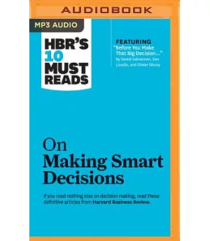 HBR’s 10 Must Reads on Making Smart Decisions
