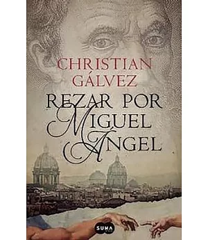 Rezar por Miguel Ángel / Pray for Michelangelo