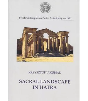 Sacral Landscape in Hatra