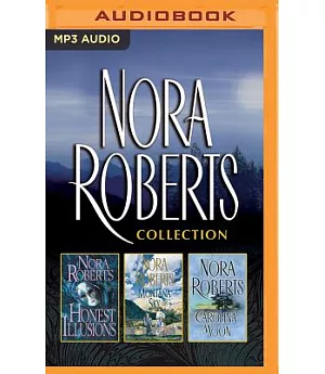 Nora Roberts Collection: Honest Illusions / Montana Sky / Carolina Moon