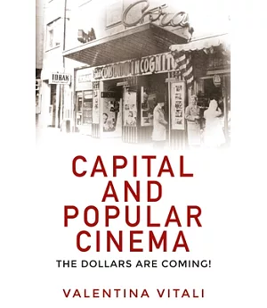Capital and popular cinema: The dollars are coming!