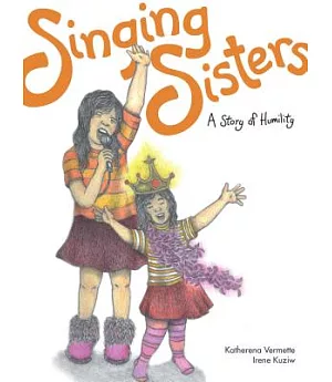 Singing Sisters: A Story of Humility