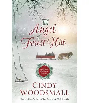 The Angel of Forest Hill: An Amish Christmas Romance