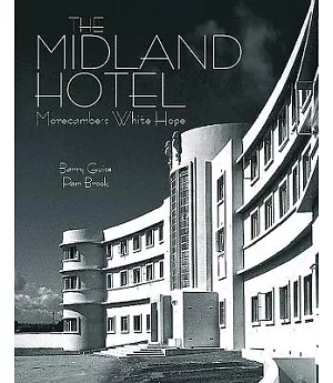 The Midland Hotel: Morecambe’s White Hope