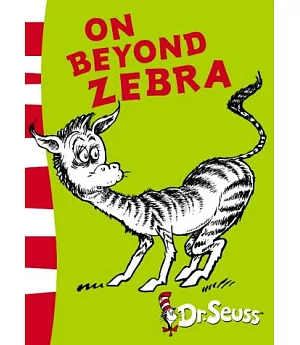Dr. Seuss Yellow Back Book: On Beyond Zebra