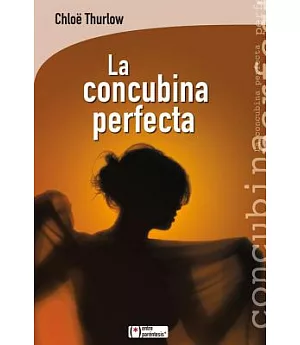 La concubina perfecta / The Perfect Concubine
