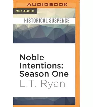Noble Intentions: Season One