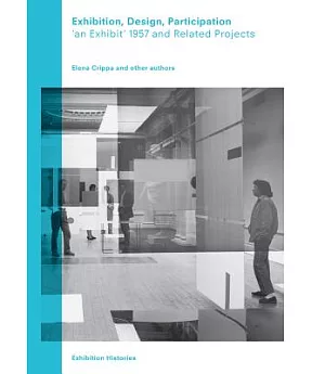 Exhibition, Design, Participation: An Exhibit 1957 and Related Projects