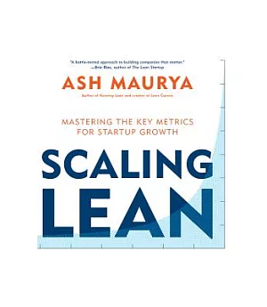 Scaling Lean: Mastering the Key Metrics for Startup Growth, Library Edition