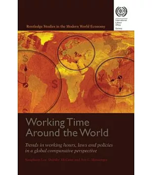 Working Time Around the World: Trends in Working Hours, Laws, and Policies in a Global Comparative Perspective