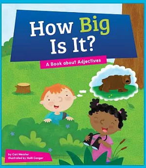 How Big Is It?: A Book about Adjectives