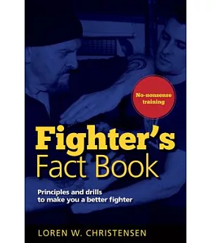 Fighter’s Fact Book: Principles and Drills to Make You a Better Fighter