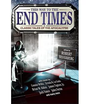 This Way to the End Times: Classic Tales of the Apocalypse