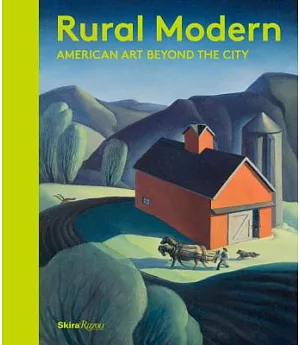 Rural Modern: American Art Beyond the City