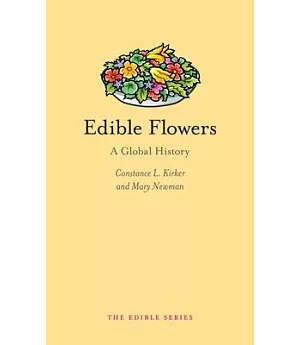 Edible Flowers: A Global History