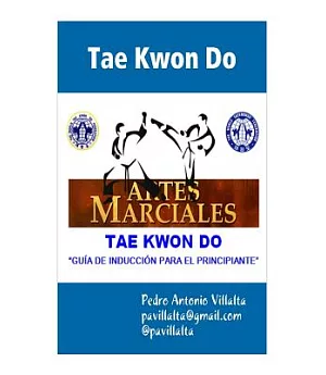 Tae Kwon Do Guia de Induccion: Tae Kwon Do