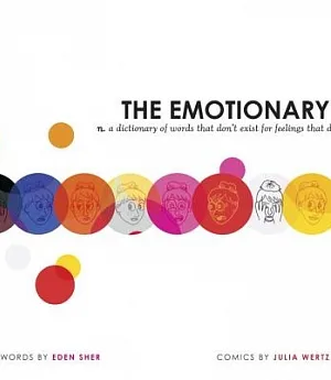 The Emotionary: A Dictionary of Words That Don’t Exist for Feelings That Do