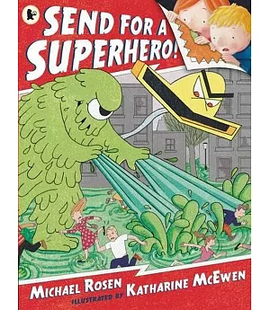 Send for a Superhero!