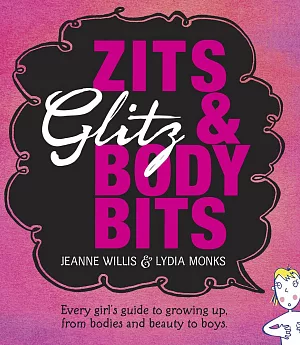 Zits, Glitz and Body Bits