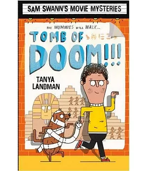 Sam Swann’s Movie Mysteries: Tomb of Doom!!!