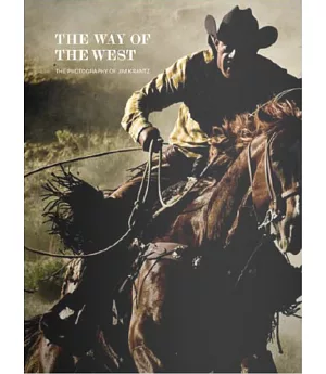 The Way of the West: The Photography of Jim Krantz