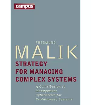 Strategy for Managing Complex Systems: A Contribution to Management Cybernetics for Evolutionary Systems