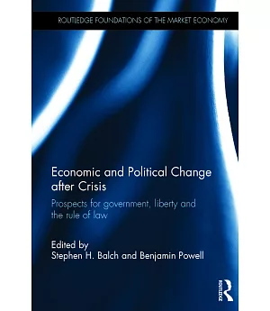 Economic and Political Change After Crisis: Prospects for Government, Liberty and the Rule of Law