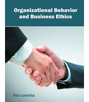 Organizational Behavior and Business Ethics
