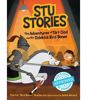 Stu Stories: The Adventures of Dirt Clod and His Sidekick, Bird Bones
