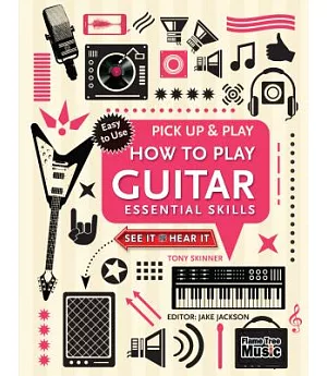 How to Play Guitar: Essential Skills