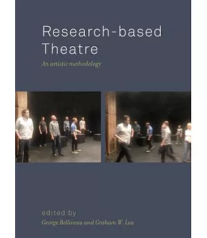 Research-Based Theatre: An Artistic Methodology