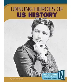 Unsung Heroes of US History