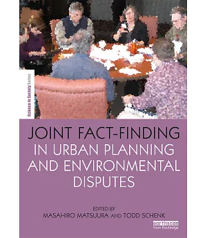 Joint Fact-Finding in Urban Planning and Environmental Disputes