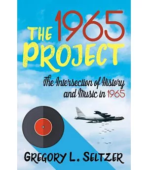 The 1965 Project: The Intersection of History and Music in 1965