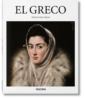El Greco: Domenikos Theotokopoulos, 1541-1614, a Prophet of Modernism