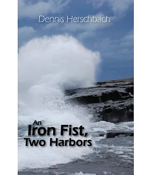 An Iron Fist, Two Harbors
