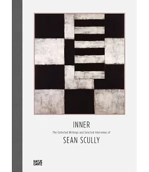 Inner: The Collected Writings and Selected Interviews of Sean Scully