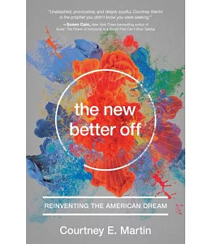 The New Better Off: Reinventing the American Dream